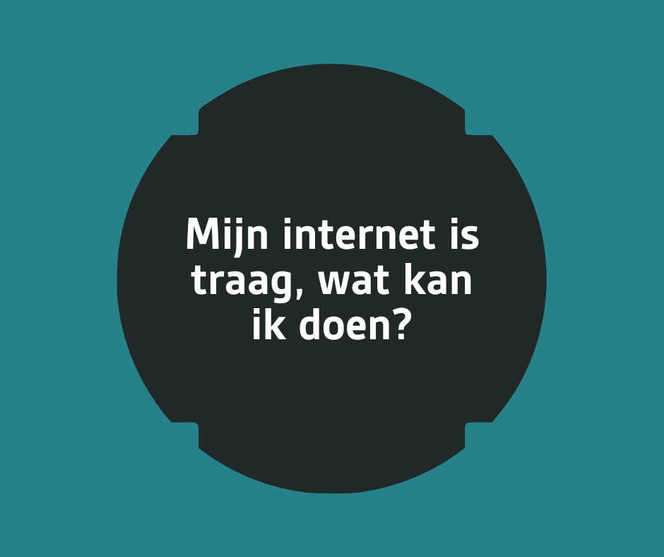 Kopie van Visual InventIT 1 1 - Mijn internet is traag, wat kan ik doen?